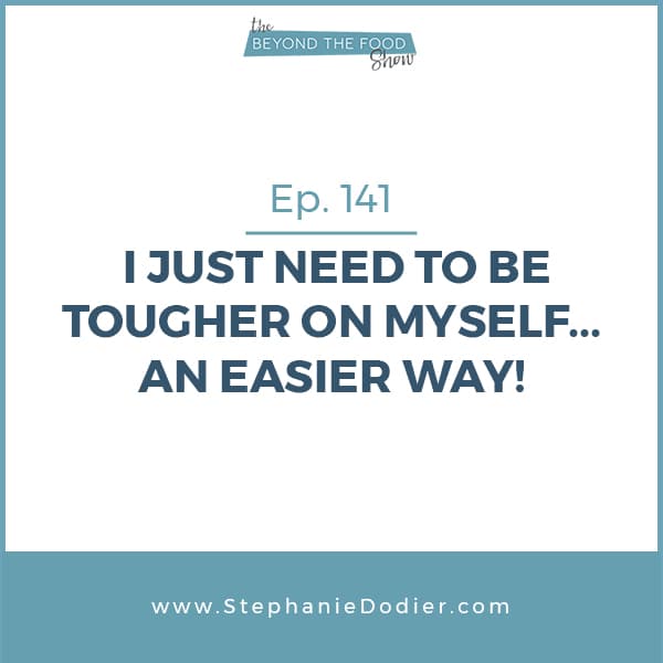 need to be tougher on myself