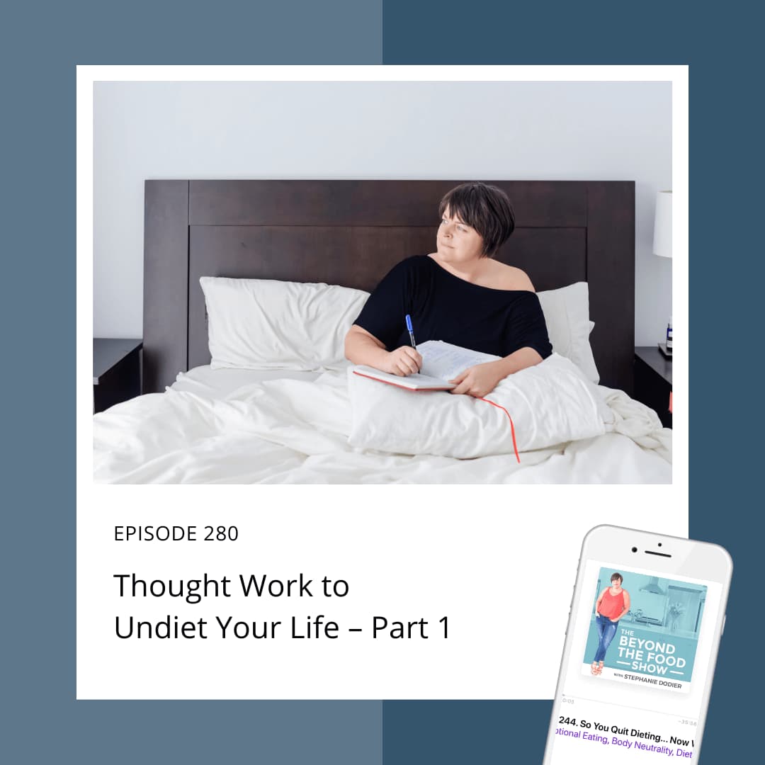 Thought Work to Undiet Your Life