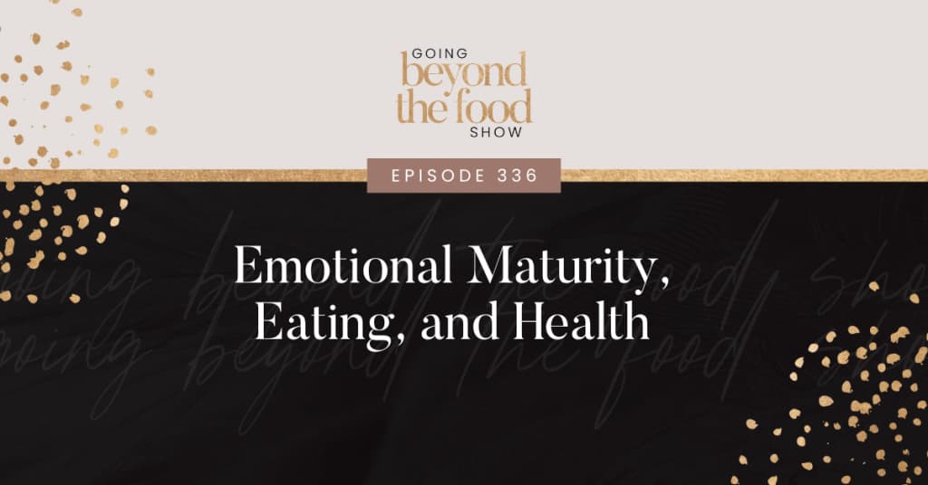 Emotional Maturity, Eating and Health