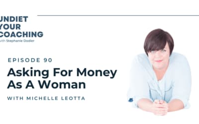 90-Asking For Money as A Woman with Michelle Leotta